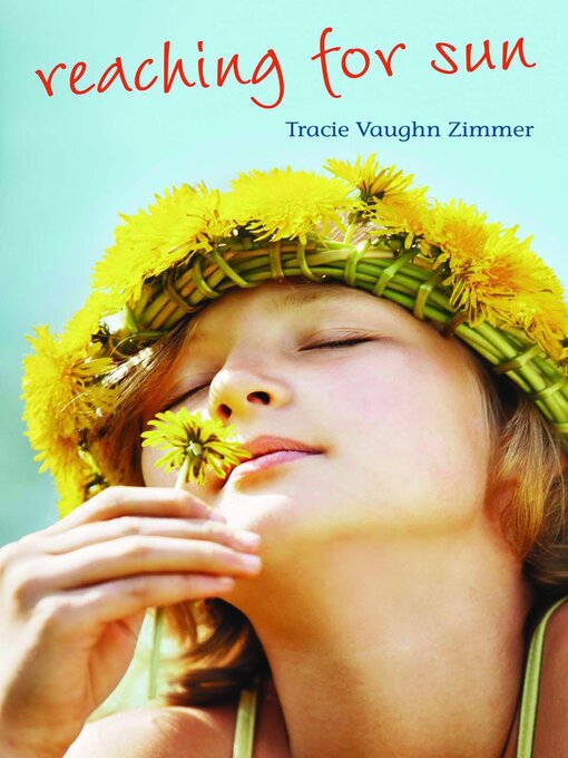 Title details for Reaching for Sun by Tracie Vaughn Zimmer - Available